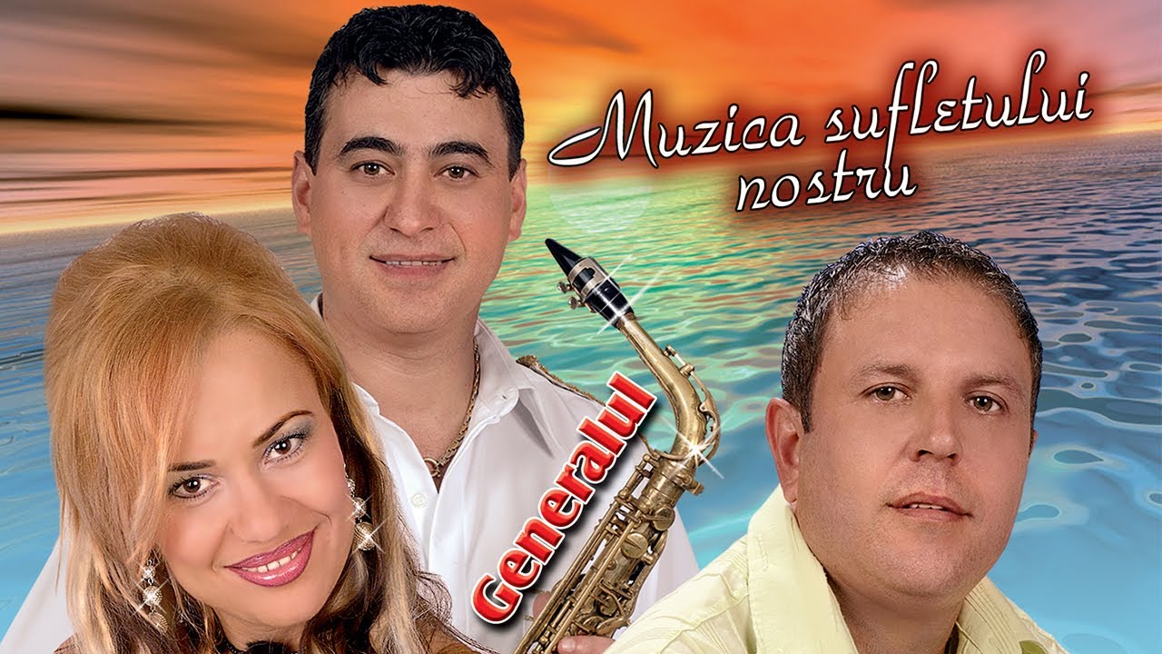 Colaj - Mirela Petrean, Ducu Caraneant si Florin Ionas - Generalul  - Muzica sufletului nostru