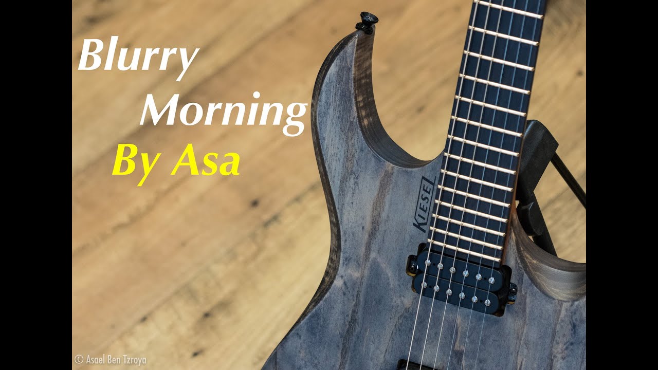 Blurry Morning - Fusion solo by Asa (Kiesel V6 // Bogner Barcelona)