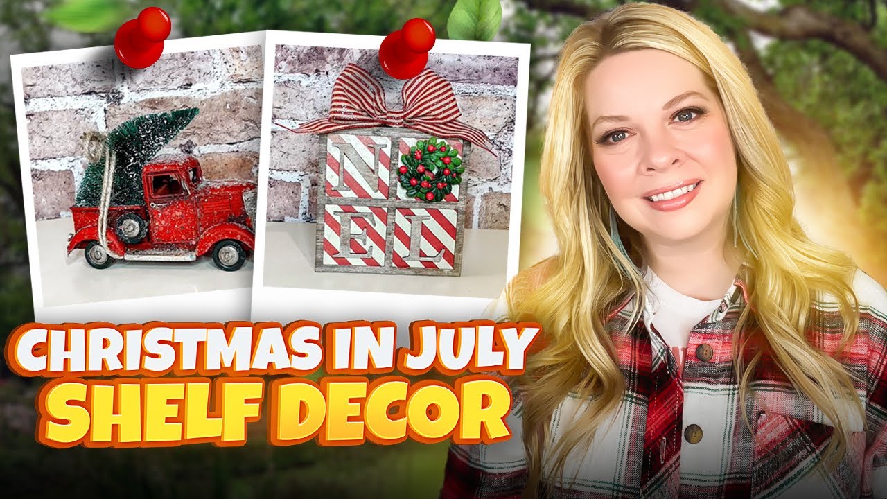 Christmas in July Easy Ideas to Make Your Shelf Festive