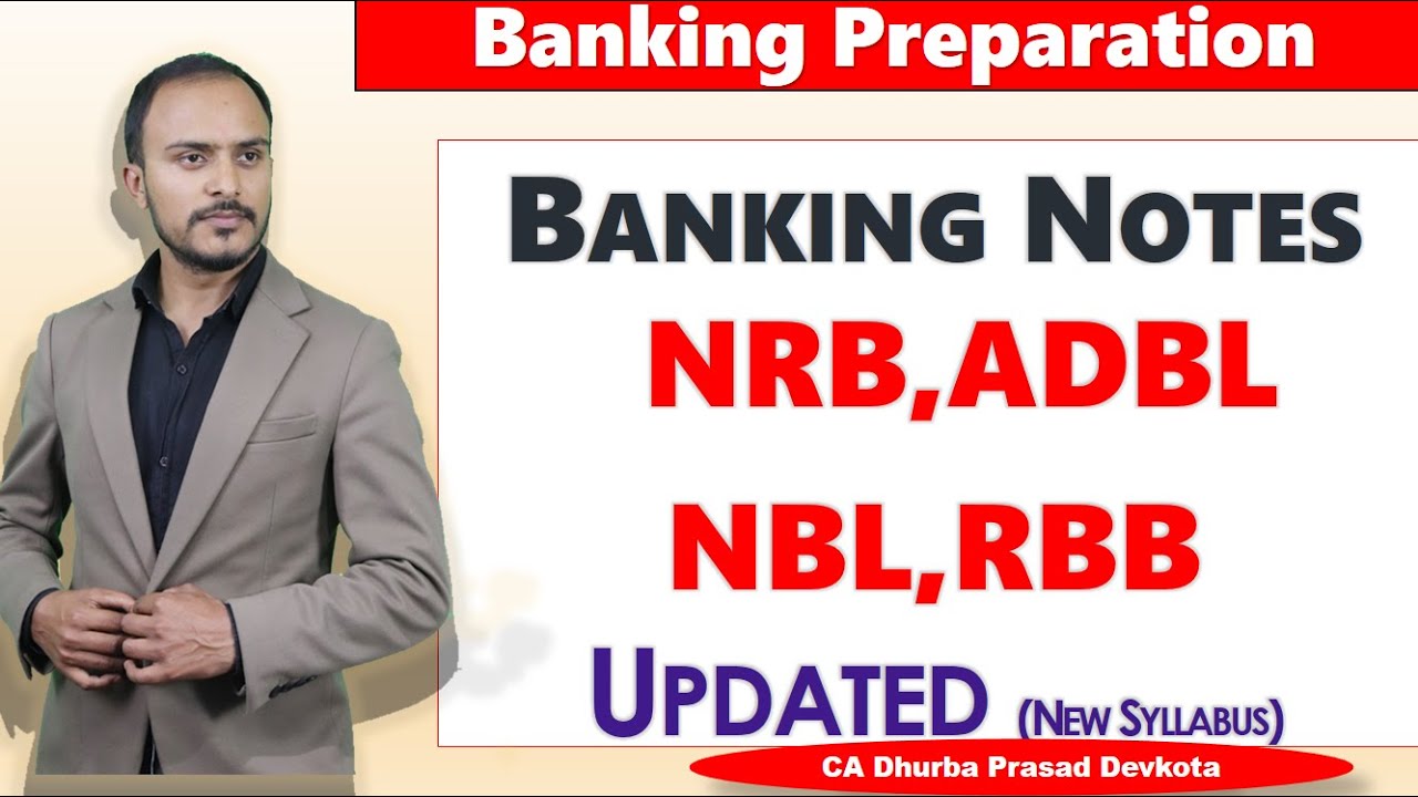 Summarized Updated Banking Notes - NRB RBB NBL ADBL