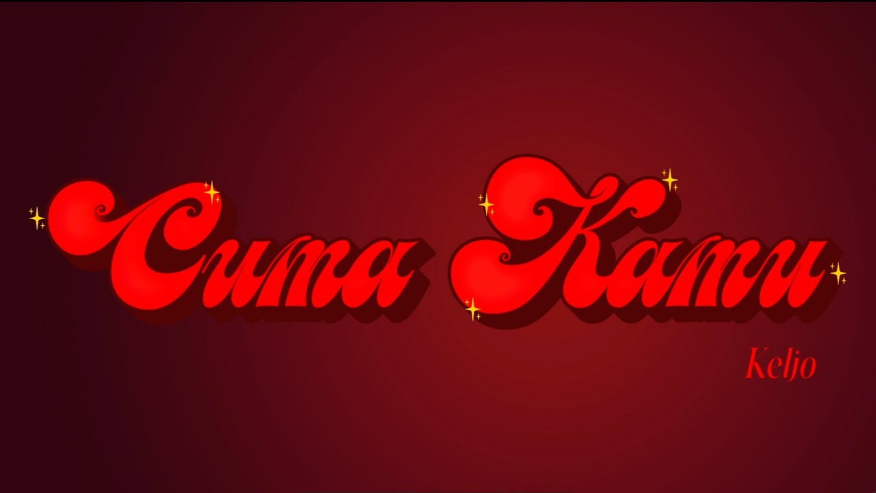 KELJO - Cuma Kamu (Official lyrics Video)