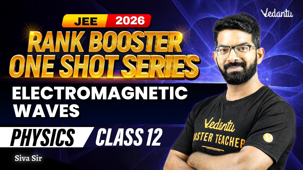 Electromagnetic Waves | JEE 2026 Rank Booster One Shot Series | Class 12 Physics | Siva Sir