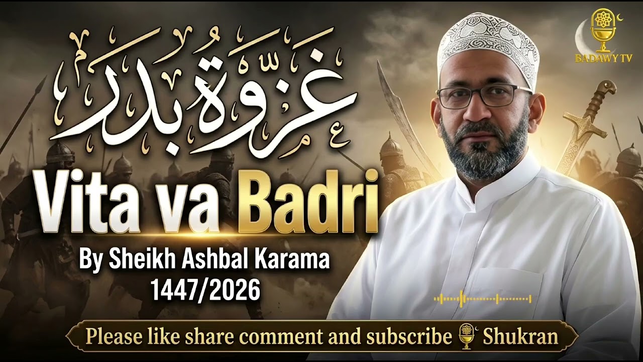 Vita va Badri by Sheikh Ashbal Karama 1447/2026