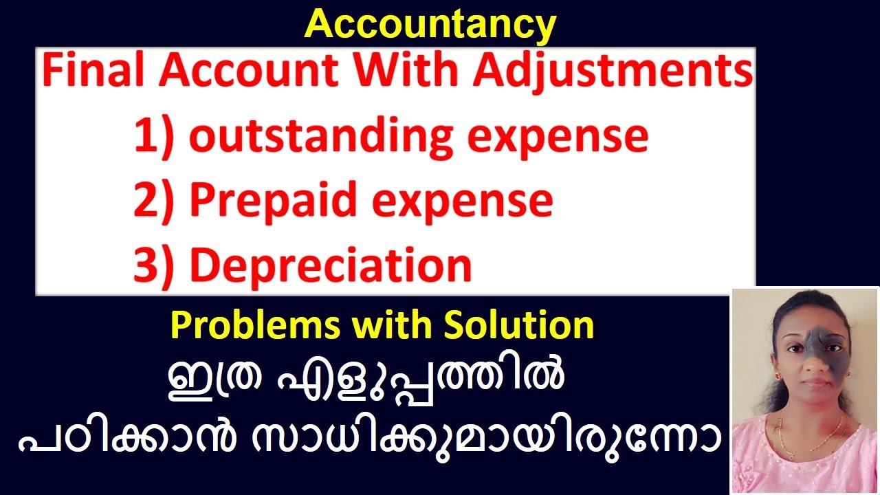 Final account with adjustments | വളരെ എളുപ്പത്തില്‍ പഠിക്കാം
