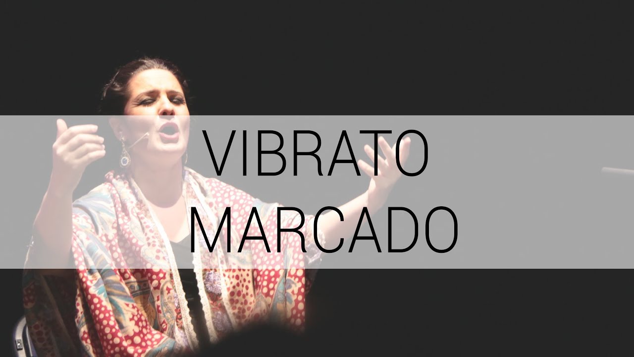 06  VIBRATO MARCADO - Recursos Vocales Del Flamenco con Alba Guerrero