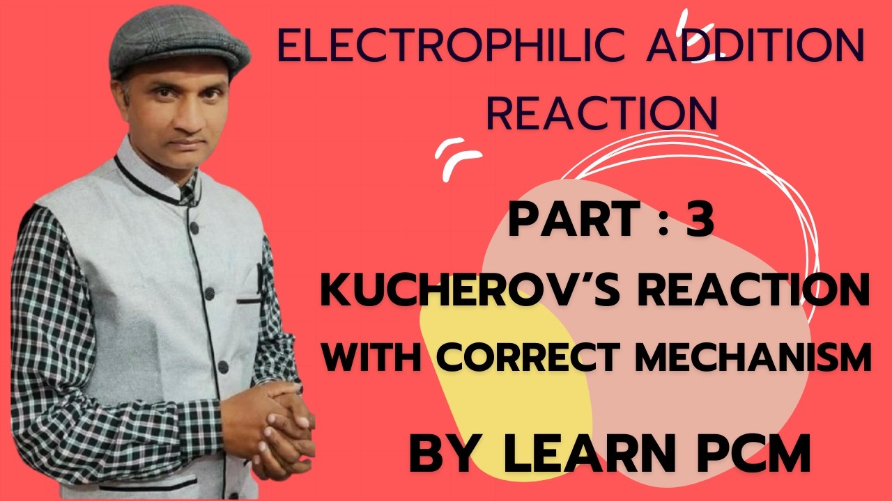 Kucherov Reaction Explained 🔥 | Correct Mechanism Step-by-Step | NEET • JEE Chemistry* BOARD EXAMS:3