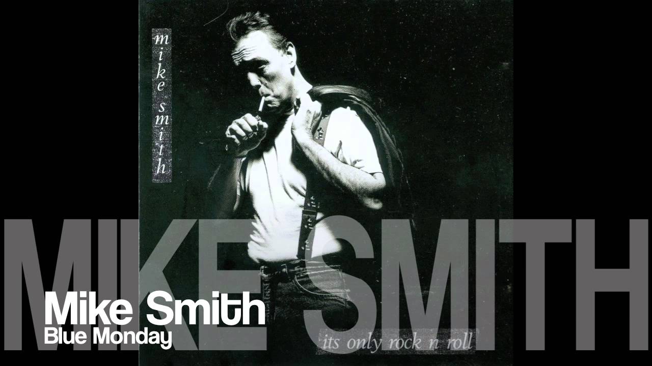Mike Smith: Blue Monday
