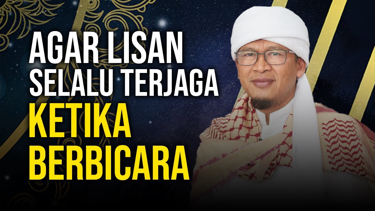 AGAR LISAN TETAP TERJAGA KETIKA BERBICARA