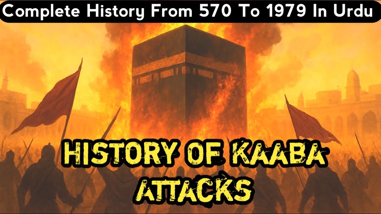 History Of Kaaba Attacks | Abraha | Yajeed | Hajjaj bin Yusuf