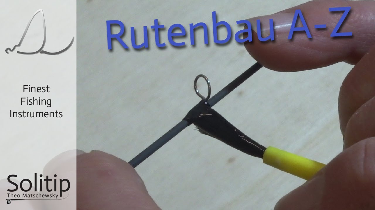 1700-06 DIY Rutenbau mit Solitip von A-Z - Los geht's mit dem Lackieren