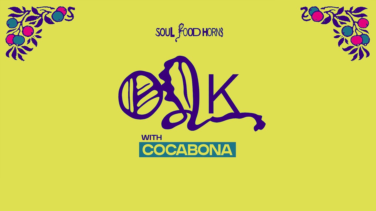 'Oak' - Cocabona, Soul Food Horns