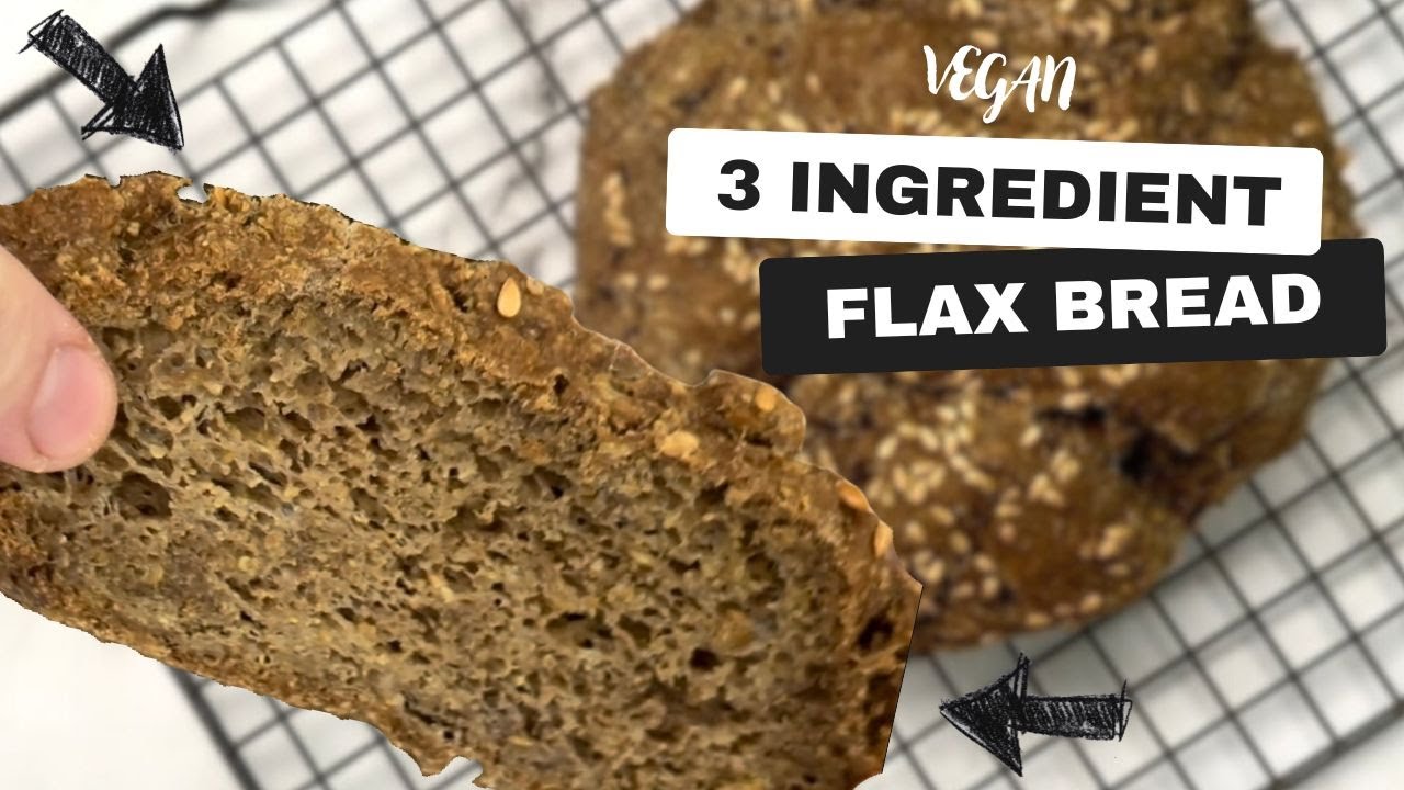 3-Ingredient Flax Bread | Gluten-Free, Keto, Vegan