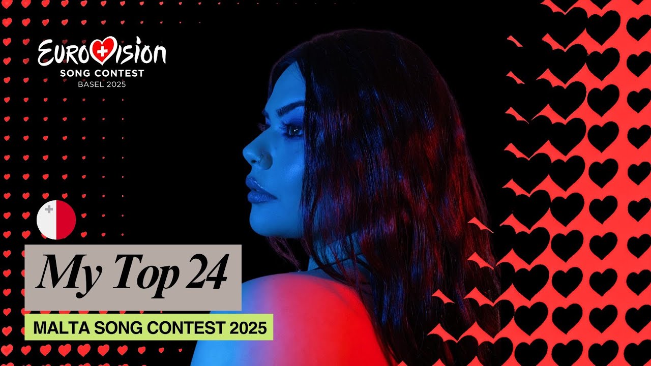 MESC 2025: My Top 24 | (Comments & Ratings) | Eurovision 2025 🇲🇹