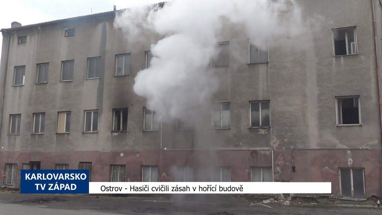 Ostrov: Hasiči cvičili zásah v hořící budově (TV Západ)