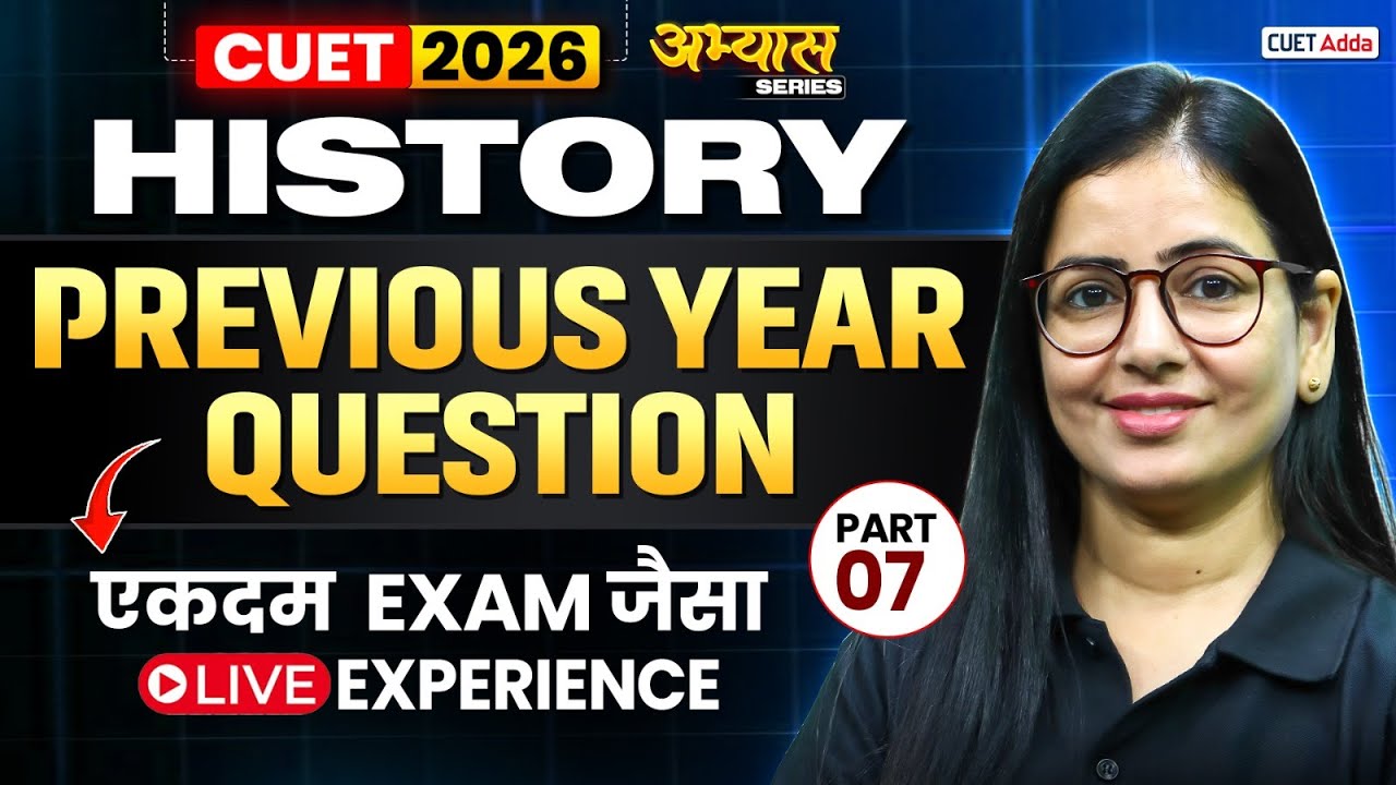 CUET 2026 History Previous Year Question | CUET History PYQ's | Part 07