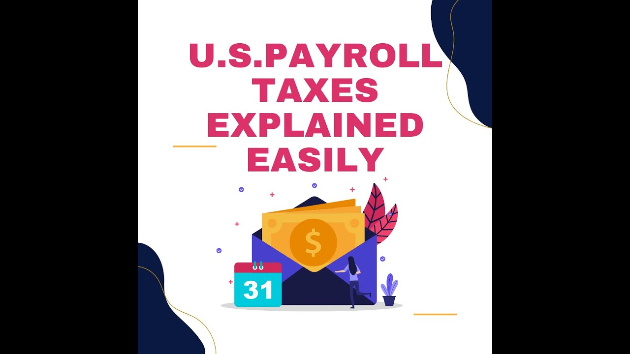 US Payroll Taxes Explained Easily!