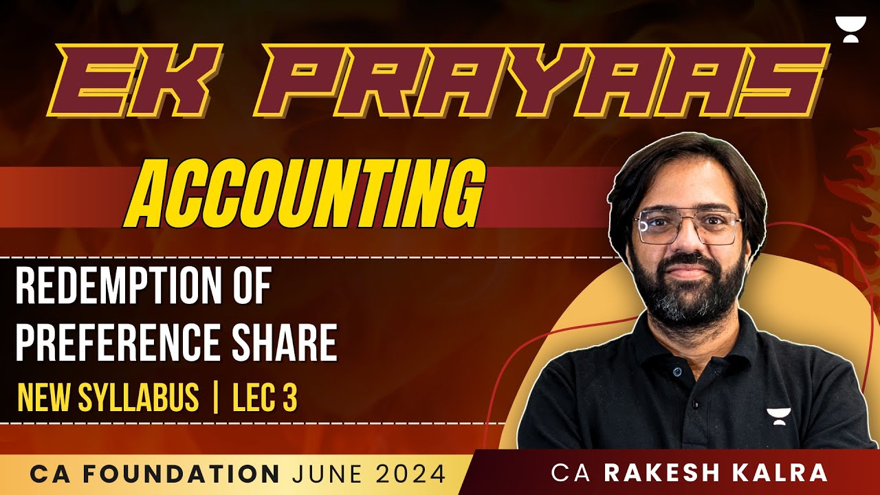 L3 | Redemption of Preference Share | Accounting | CA Foundation June 24 | Rakesh Kalra