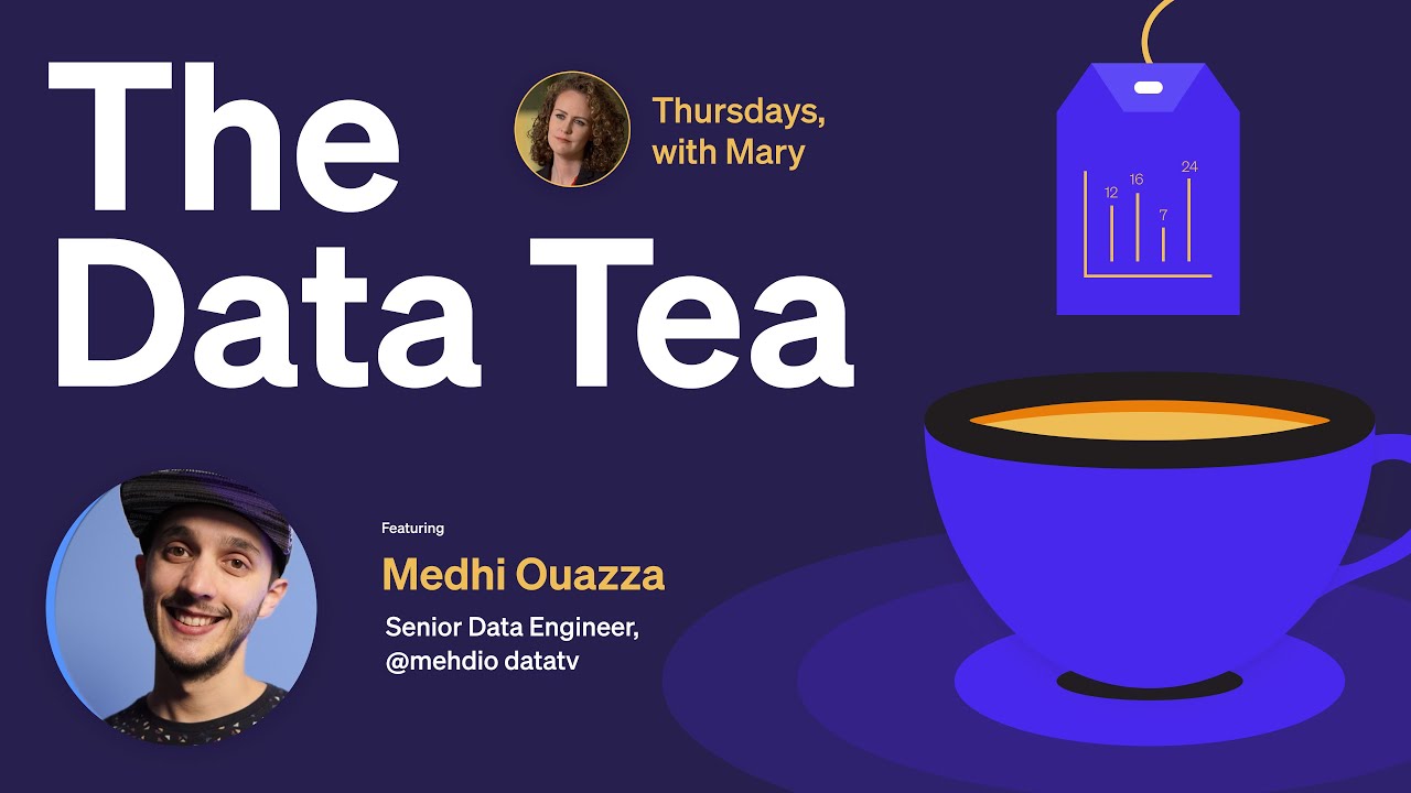 Data Tea: Featuring Data Engineering YouTuber Mehdi Ouazza