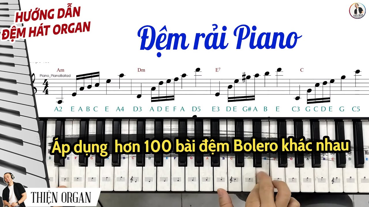 Cách Đệm PIANO RẢI ĐIỆU BOLERO cực hay || Ai học đệm xem ngay - THIỆN ORGAN