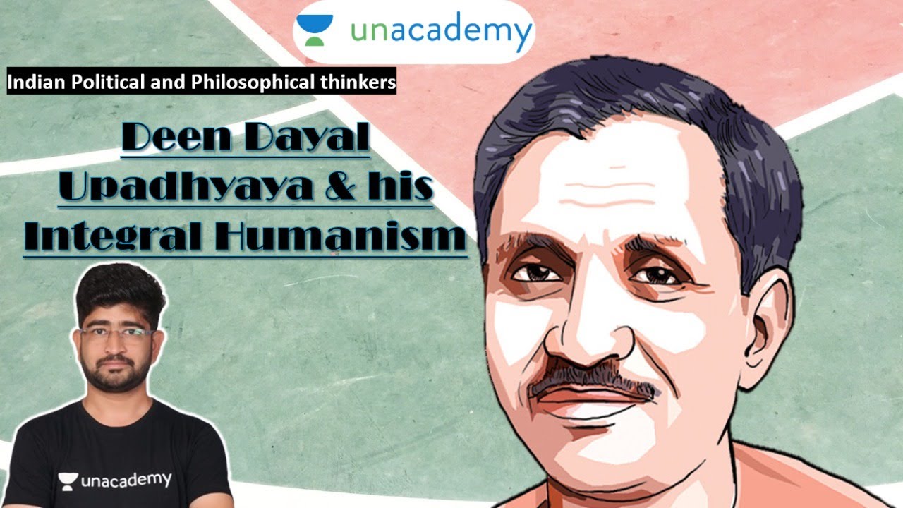 Political Thoughts of Deen dayal Upadhyay and his Integral Humanism| Mains Paper 2