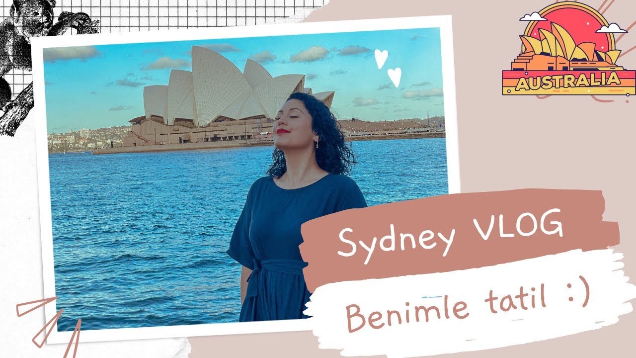 Sidney Vlog Bölüm 1 | Avustralya'da Tatil