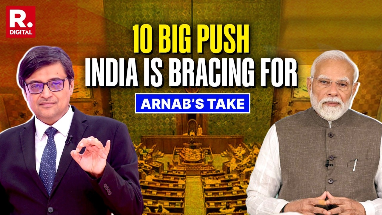 Arnab On The 10 Big Pushes India Is Bracing For As Modi&rsquo;s NDA Gets Super Majority