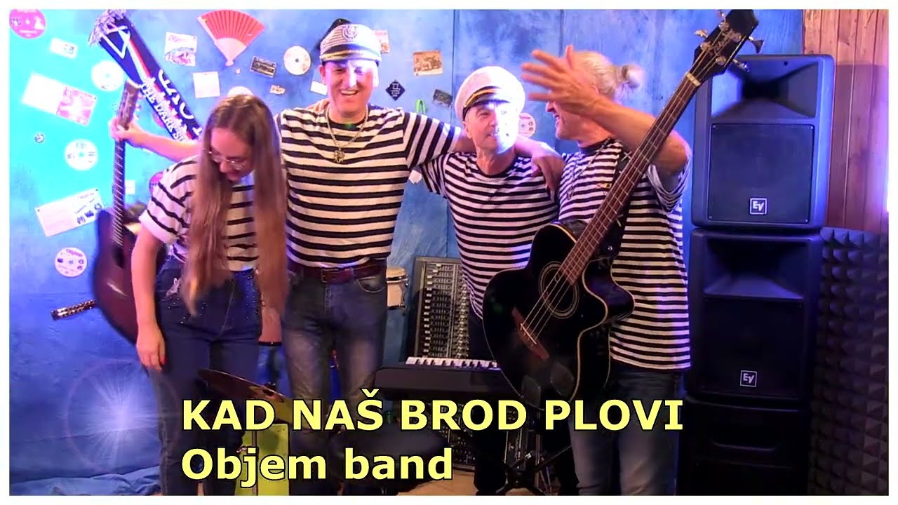 KAD NAŠ BROD PLOVI (Dalmatinske pisme o moru) - Objem Band