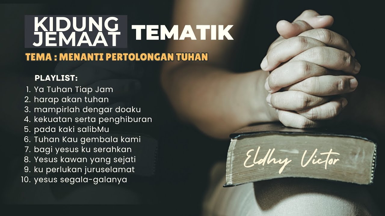 10 Lagu Kidung Jemaat Untuk Memohon Pertolongan Tuhan - Eldhy Victor (Official Music Video)