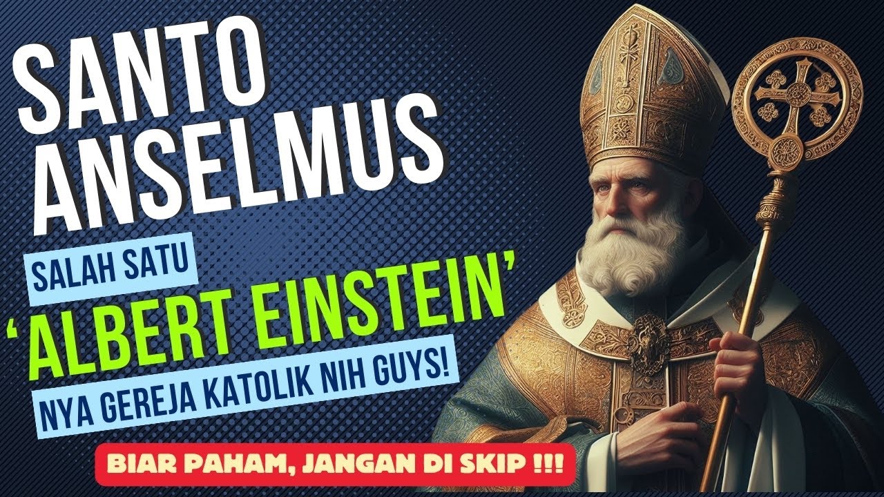 Seri Orang Kudus 36: Santo Anselmus || 