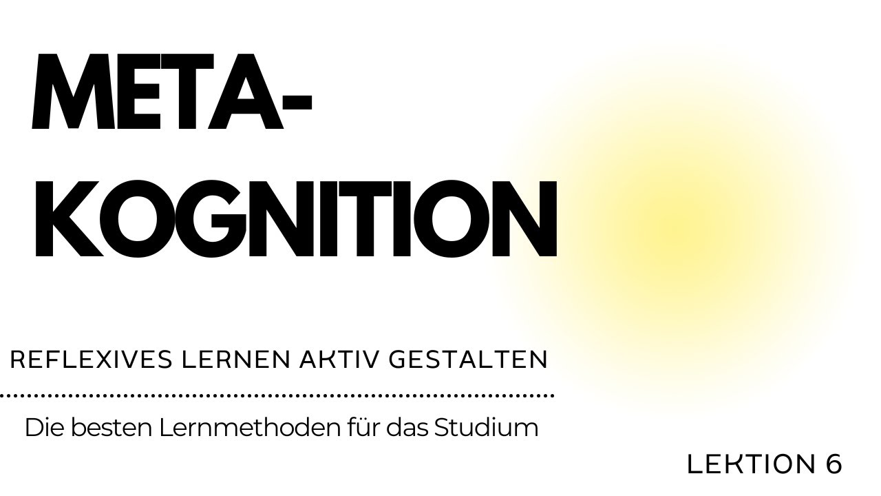 Metakognition & Reflexives Lernen: Dein Schl&uuml;ssel zum cleveren Lernen!