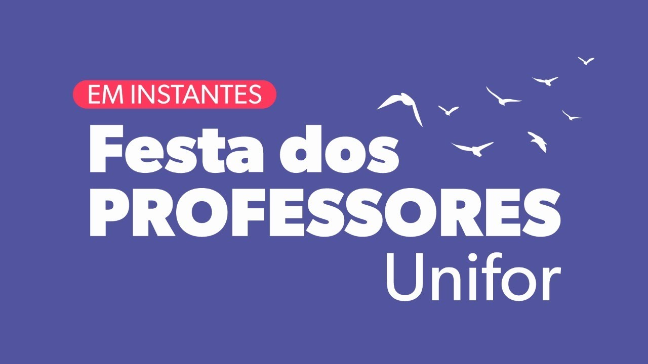 FESTA DOS PROFESSORES UNIFOR 2020