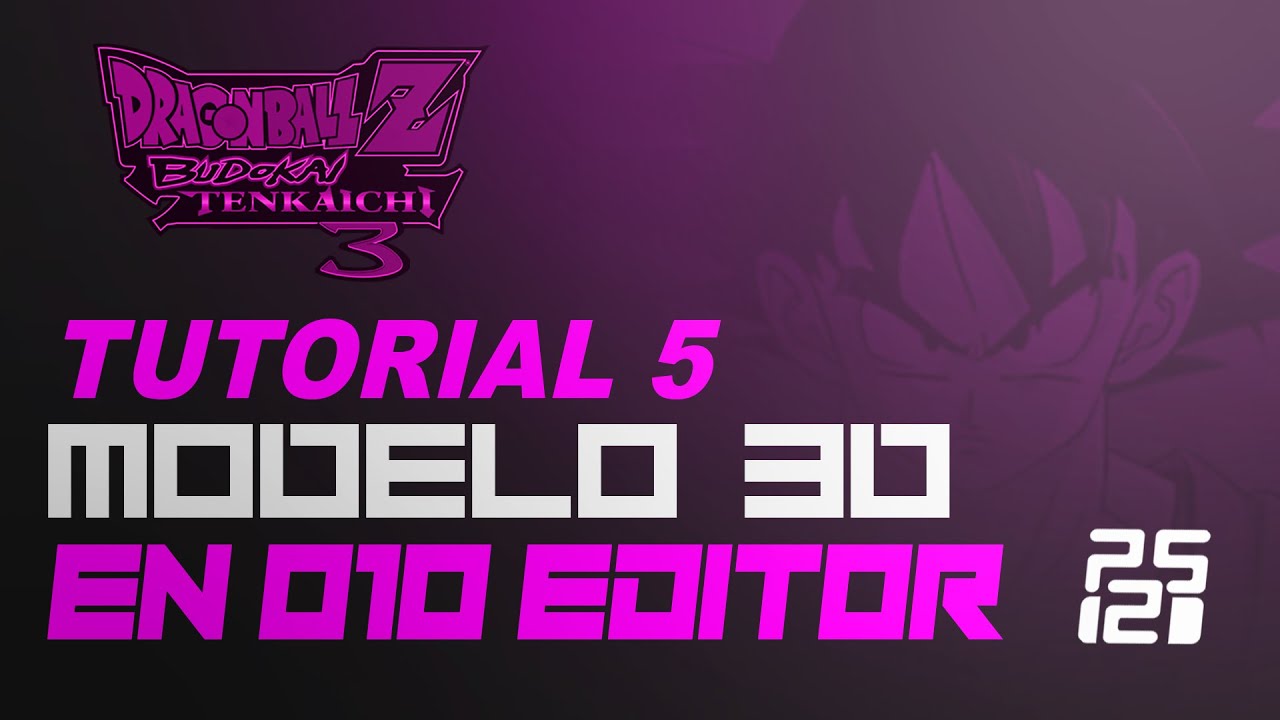 TUTORIAL 5 | Model 3D 010 Editor | Dbz Bt3 | Pcx2