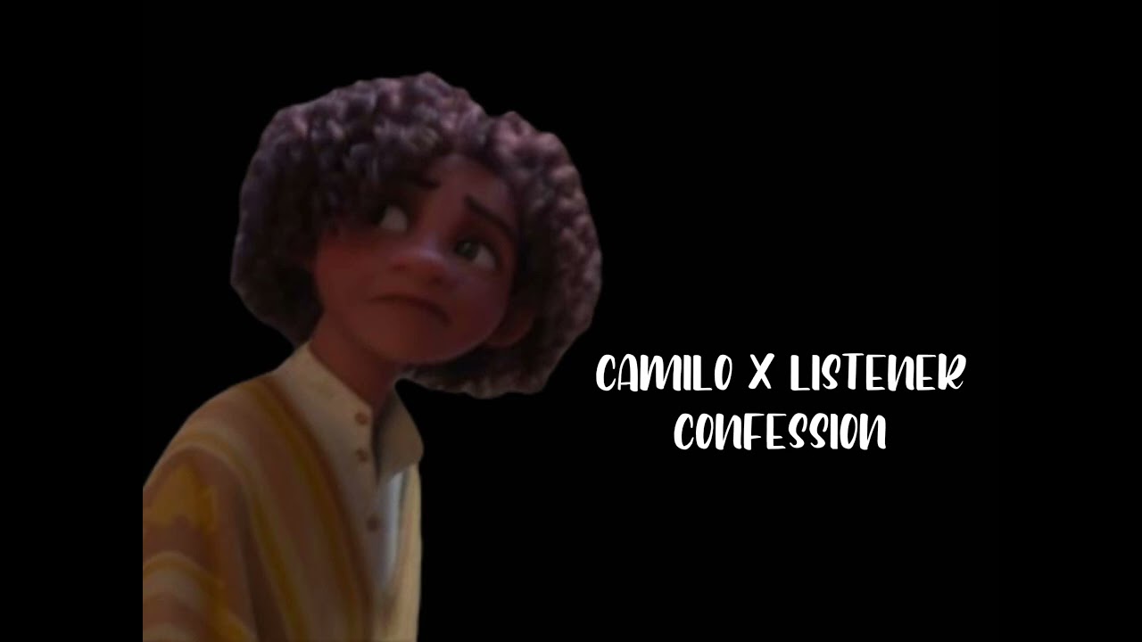 Confession | Camilo x Listener
