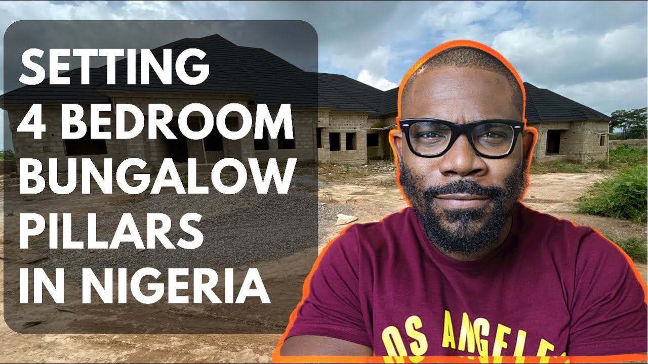 SETTING 4 BEDROOM BUNGALOW PILLARS IN NIGERIA