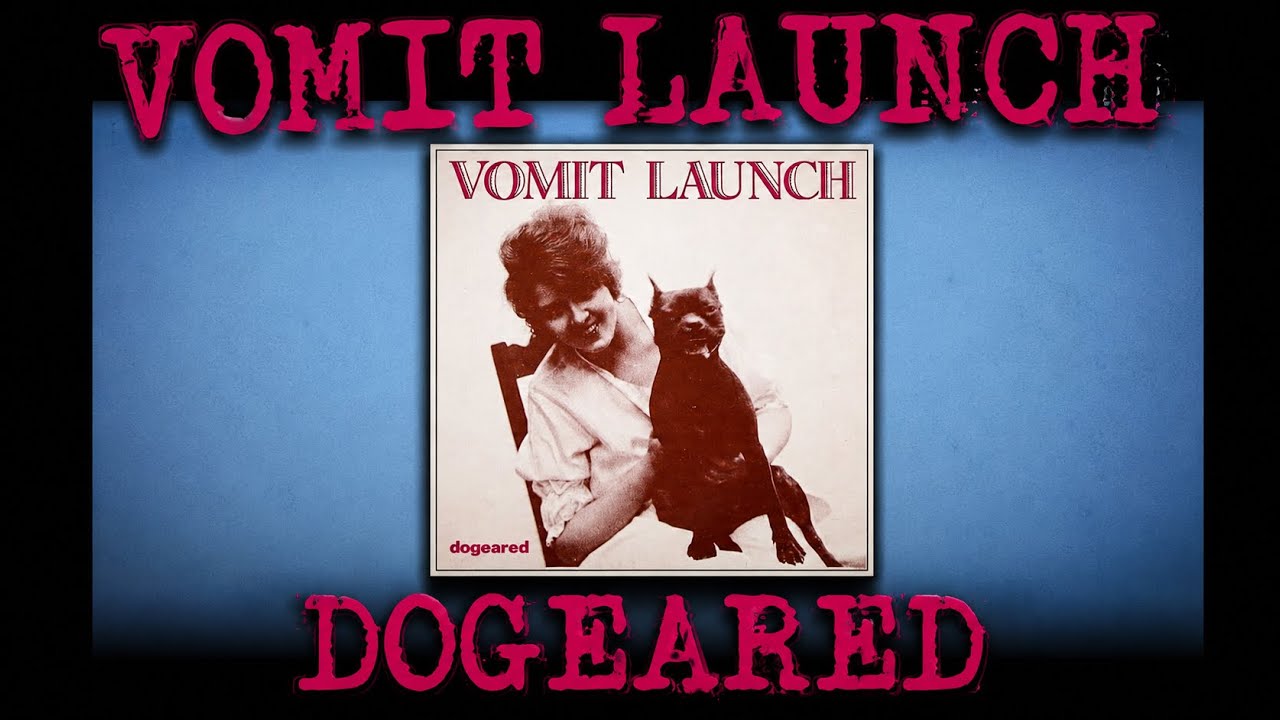 Vomit Launch-  Dogeared (1992).  Chico, California.