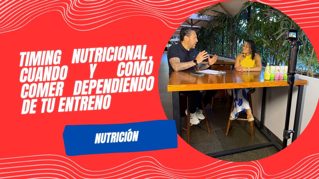 NUTRICION TIMING NUTRICIONAL, CUANDO Y COMO COMER DEPENDIENDO DE TU ENTRENO - ANITA GUILLEN
