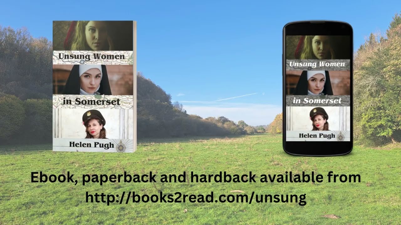 Unsung Women in Somerset: real-life and legendary women from pre-Roman to modern times