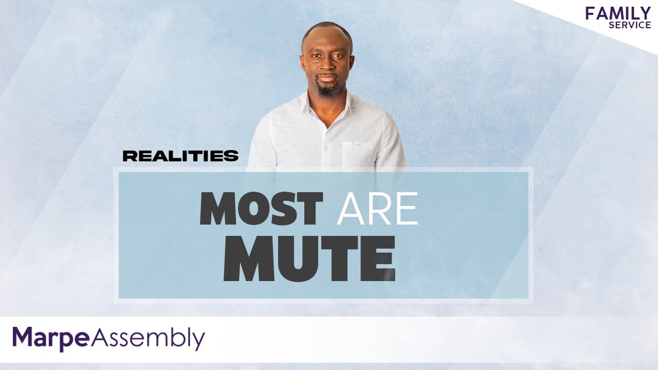 REALITIES: MOST ARE MUTE | Apostle A.B. Prince | Marpe Assembly