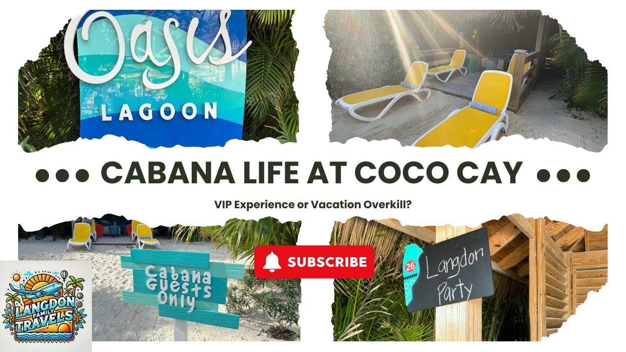Cabana Life at Coco Cay – VIP Experience or Vacation Overkill?