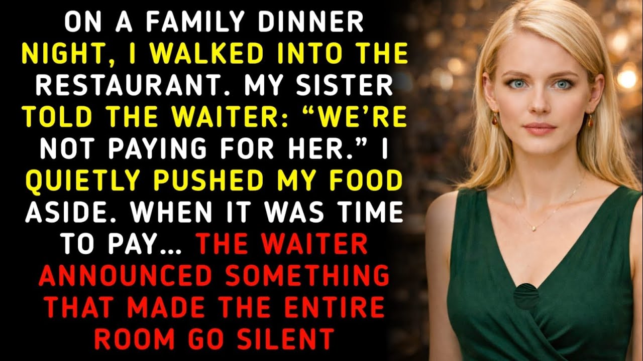 Don’t Worry, We’re Not Paying For Her, My Sister Told The Waiter — But When The Check Came, She...