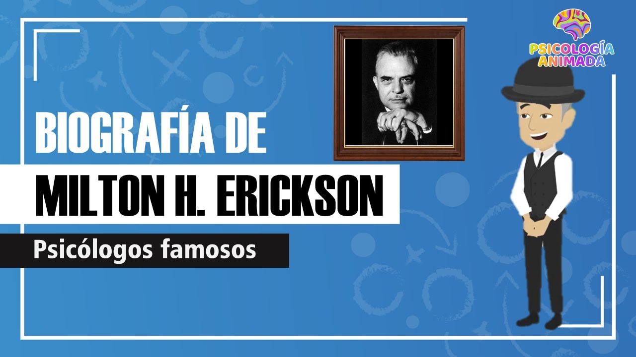 ¿Quién fue Milton H. Erickson?