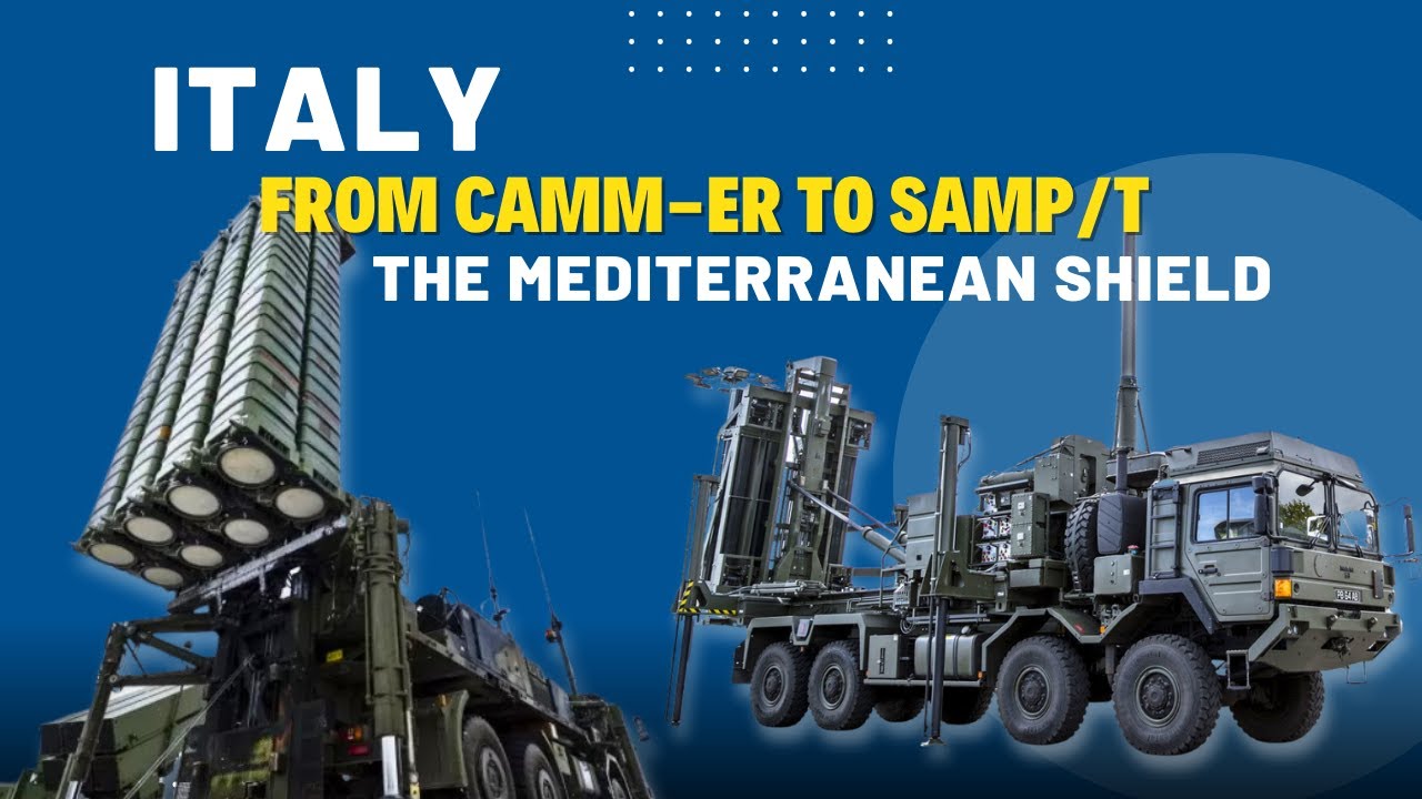 Italy&rsquo;s Shield: How SAMP/T and CAMM-ER Secure the Mediterranean