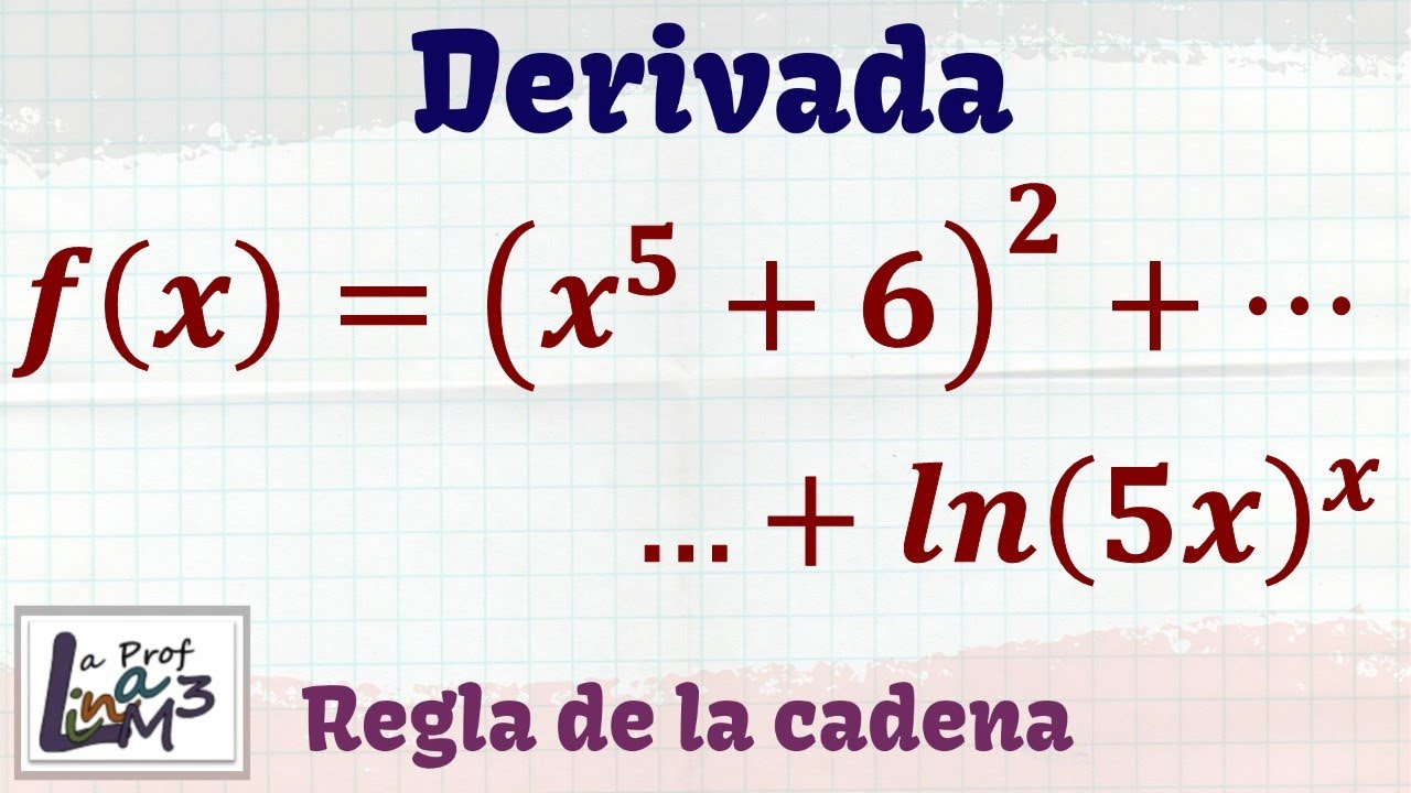 Derivada de f(x)=(x^5+6)^2+ln(5x)^x | Regla de la cadena y regla del producto | La Prof Lina