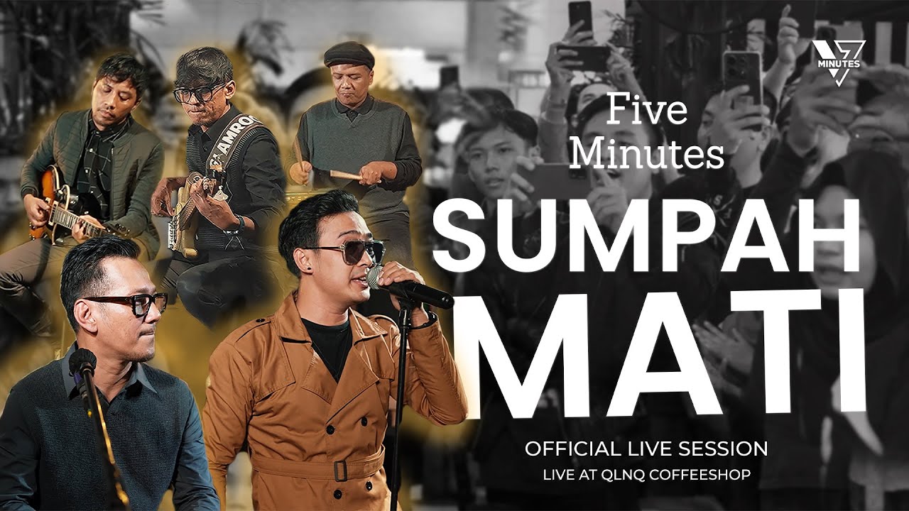 Five Minutes - Sumpah Mati (Live Session)