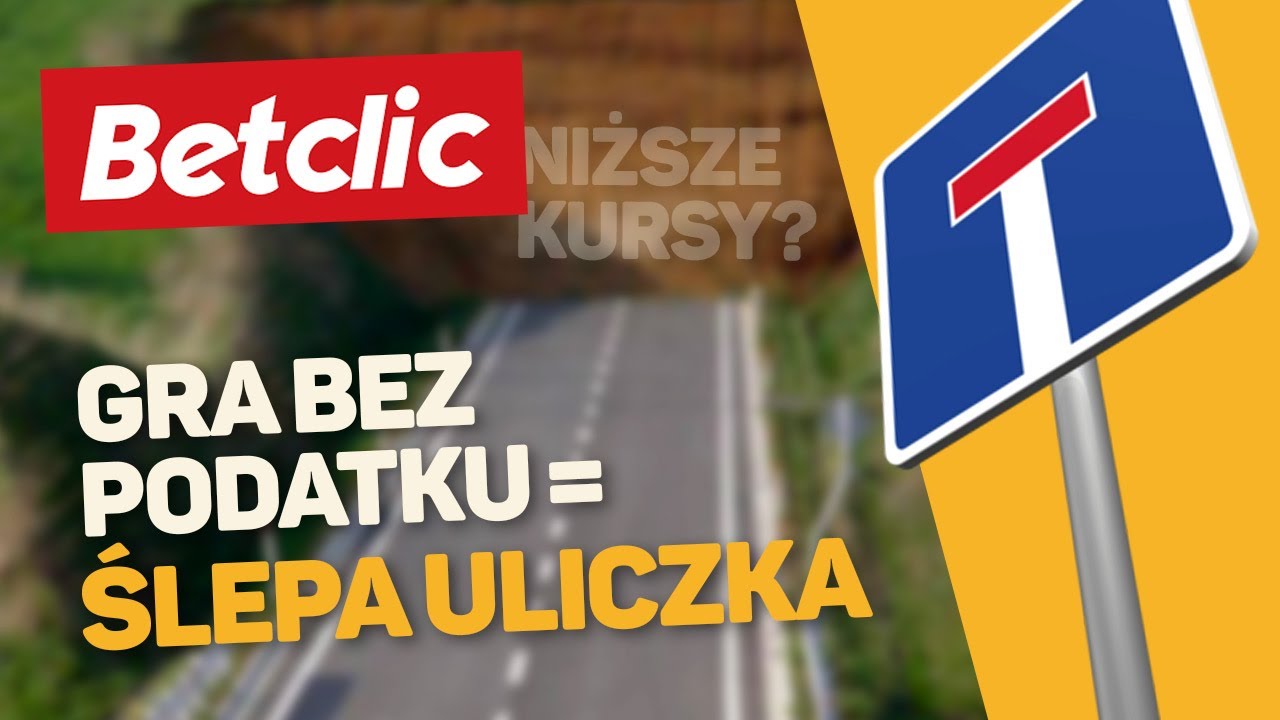 DLACZEGO GRA BEZ PODATKU JEST ŚLEPĄ ULICZKĄ? (BETCLIC)