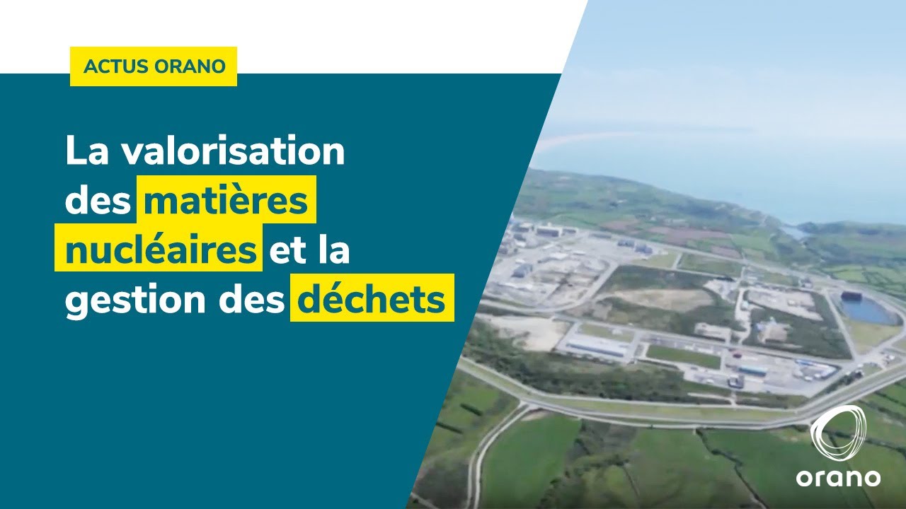 La valorisation des matières nucléaires et la gestion des déchets