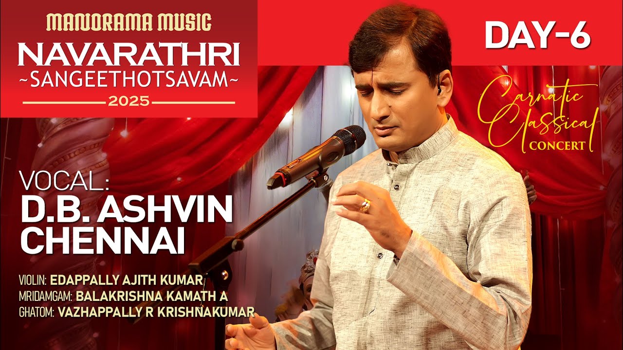 D B Ashvin, Chennai | Manorama Music Navarathri Sangeetholsavam 2025 | Day 6