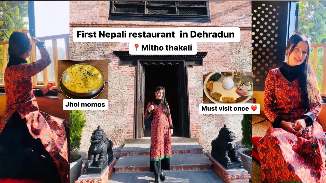 First Nepali restaurant in Dehradun// Mitho Thakali // honest review