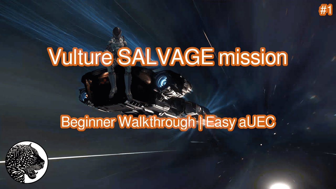 Star Citizen | First Salvage Mission Walkthrough – Vulture Guide for Beginners