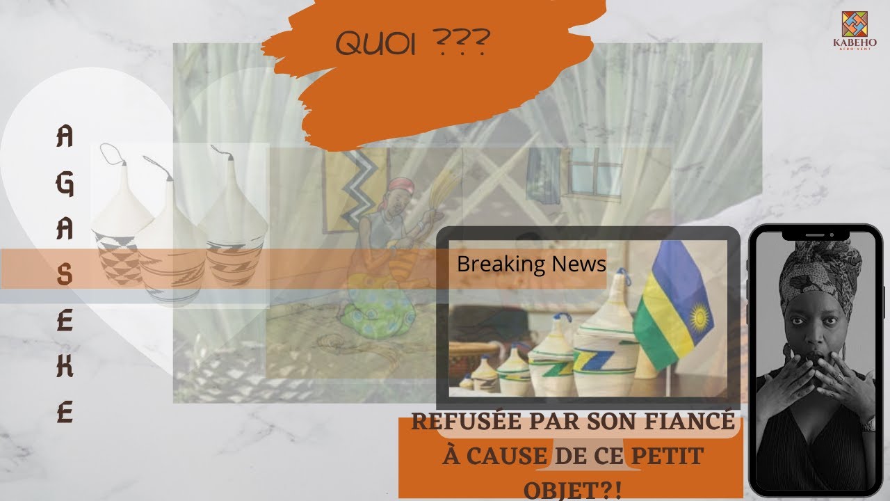 L'artisanat rwandais et son savoir-faire remarquable de la vannerie: Agaseke